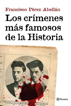 LOS CRÍMENES MÁS FAMOSOS DE LA HISTORIA | 9788408152033 | PÉREZ ABELLÁN, FRANCISCO