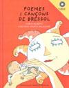 POEMES I CANÇONS DE BRESSOL ( CD AMB LES CANÇONS ) | 9788484159780 | ALBERTI, NURIA / BALAGUER, MARTA ( IL.LUSTRADORA )