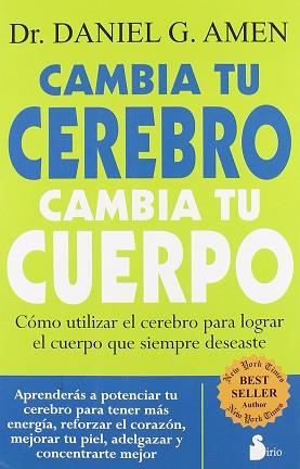 CAMBIA TU CEREBRO CAMBIA TU CUERPO | 9788478087501 | AMEN G, DANIEL