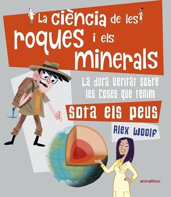 LA CIÈNCIA DE LES ROQUES I ELS MINERALS | 9788417599560 | WOOLF, ALEX