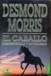 CABALLO,COMPRENDERLO Y ENTERDERLO, EL | 9788401451102 | MORRIS, DESMOND