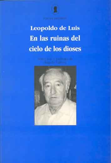 EN LAS RUINAS DEL CIELO DE LOS DIOSES | 9788475175997 | LUIS, LEOPOLDO DE