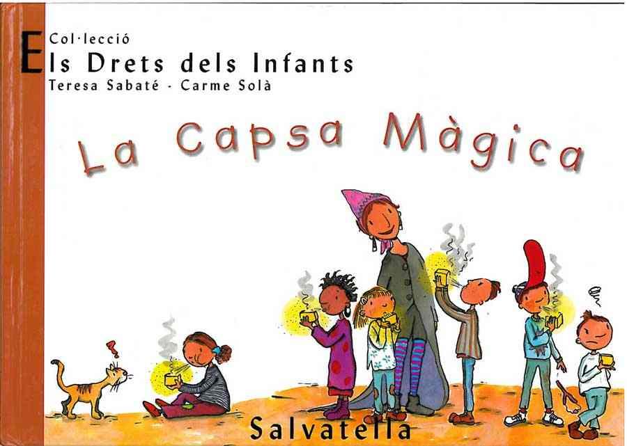 CAPSA MAGICA, LA (ELS DRETS DELS INFANTS 2) | 9788484121763 | SABATE, TERESA; SOLA, CARME