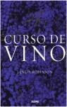 CURSO DE VINO | 9788498010732 | ROBINSON, JANCIS