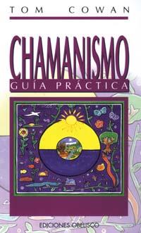 CHAMANISMO GUIA PRACTICA | 9788477205814 | COWAN, TOM