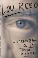 TRAVESSA EL FOC: RECULL DE LLETRES | 9788497873352 | REED, LOU