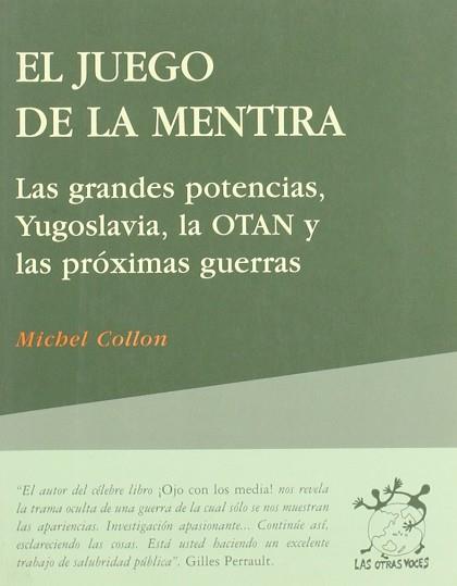 JUEGO DE LA MENTIRA, EL YUGOSLAVIA OTAN | 9788489753280 | COLLON, MICHEL