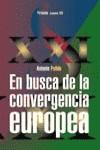 EN BUSCA DE LA CONVERGENCIA EUROPEA | 9788436811735 | PULIDO, ANTONIO