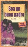 SEA UN BUEN PADRE SERIE FACIL | 9789684444676 | OSBORN, KEVIN