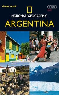 ARGENTINA GUIA AUDI NATIONAL GEOGRAPHIC 2010 | 9788482985039 | BERNHARDSON, WAYNE / MICIU, ELISEO