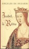 ISABEL LA REINA (TRILOGIA) TAPA DURA | 9788425338182 | IRISARRI, ANGELES DE