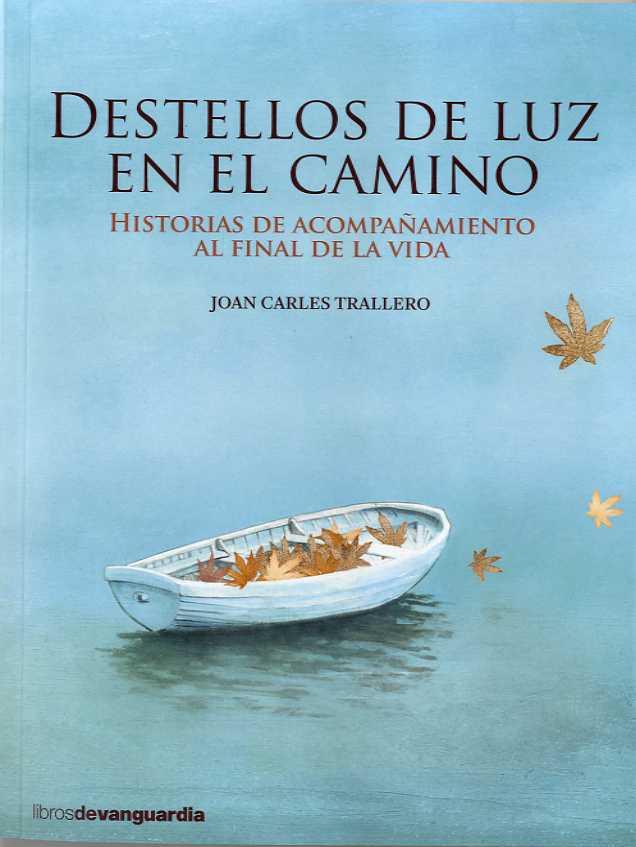 DESTELLOS DE LUZ EN EL CAMINO | 9788416372362 | TRALLERO, JOAN CARLES