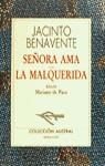 SEÑORA AMA ; LA MALQUERIDA | 9788423919918 | BENAVENTE, JACINTO