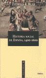 HISTORIA SOCIAL DE ESPAÑA 1400-1600 | 9788484323389 | RUIZ, TEOFILO F.