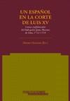 UN ESPAÑOL EN LA CORTE DE LUIS XV | 9788479086671 | OZANAM, DIDER (ED.)