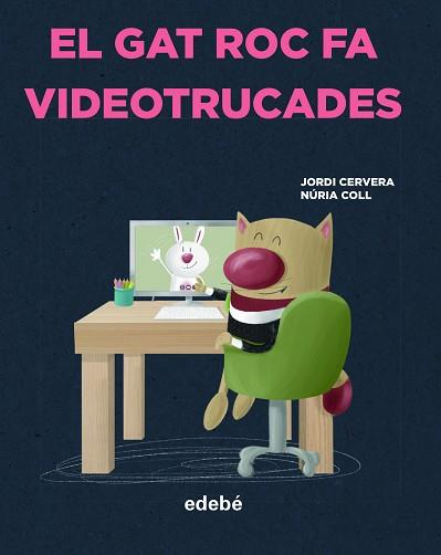 GAT ROC FA VIDEOTRUCADES | 9788468356327 | CERVERA NOGUÉS, JORDI