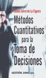 METODOS CUANTITATIVOS PARA LA TOMA DE DECISIONES | 9788480889407 | SERRA DE LA FIGUERA, DANIEL