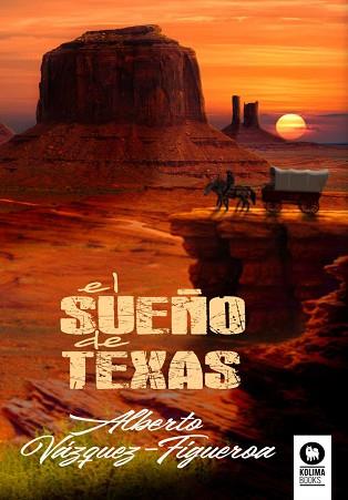 SUEÑO DE TEXAS | 9788418811333 | VÁZQUEZ-FIGUEROA, ALBERTO