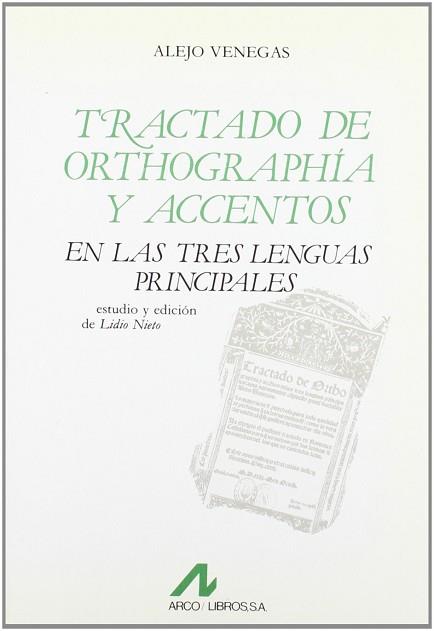 TRACTADO DE ORTHOGRAPHIA Y ACENTOS | 9788476350102 | VENEGAS, ALEJO