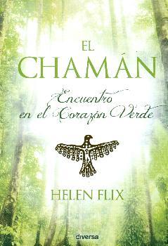 CHAMAN ENCUENTRO EN EL CORAZON VERDE | 9788494248481 | FLIX,HELEN