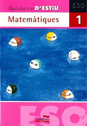 QUADERN D'ESTIU. MATEMÀTIQUES 1 | 9788498043815 | HERMES EDITORA GENERAL, S.A.U.