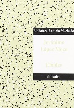 ELOIDES | 9788477743606 | LOPEZ MOZO, JERONIMO