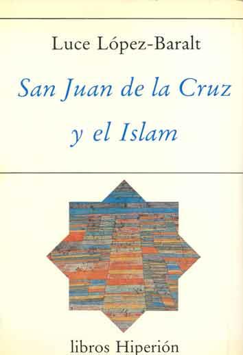 SAN JUAN DE LA CRUZ Y EL ISLAM | 9788475173054 | LOPEZ-BARALT, LUCE