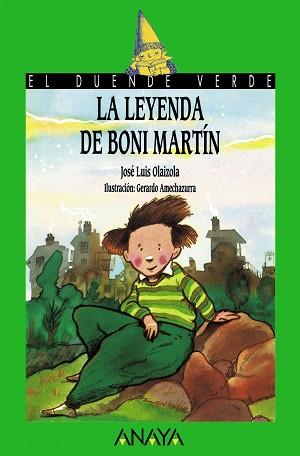 LEYENDA DE BONI MARTIN, LA (DUENDE VERDE) | 9788420729039 | OLAIZOLA, JOSE LUIS