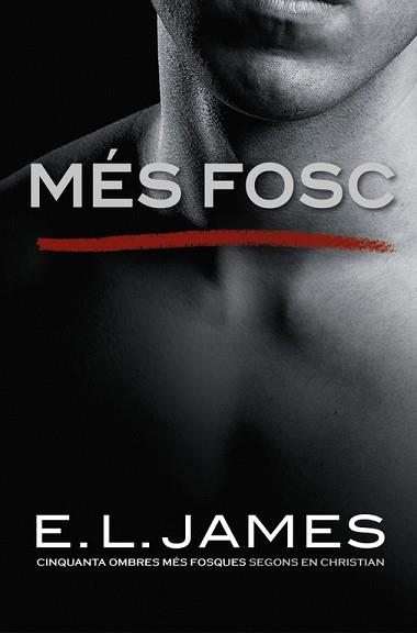 MÉS FOSC («CINQUANTA OMBRES» SEGONS EN CHRISTIAN GREY 2) | 9788416930562 | E.L. JAMES