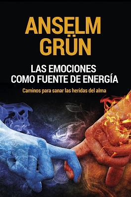 LAS EMOCIONES COMO FUENTE DE ENERGÍA | 9788429328714 | GRÜN, ANSELM