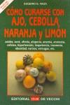 COMO CURARSE CON AJO, CEBOLLA, NARANJA Y LIMON | 9788431515409 | VAGA, EUGENIO G.