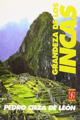 GRANDEZA DE LOS INCAS | 9788437504766 | CIEZA DE LEON, PEDRO