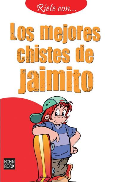 RÍETE CON… LOS MEJORES CHISTES DE JAIMITO | 9788499171920 | ANÓNIMO