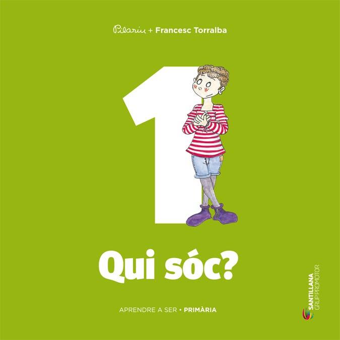 APRENDRE A SER VOLUM 1 QUI SOC? 1 PRI | 9788490476765 | TORRALBA ROSELLO, FRANCESC