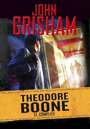 EL CÓMPLICE (THEODORE BOONE 7) | 9788417773915 | GRISHAM, JOHN