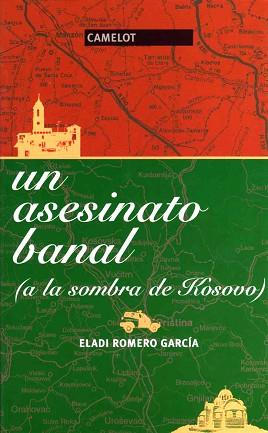 ASESINO BANAL UN ( A LA SOMBRA DE KOSOVO ) | 9788475846262 | ROMERO GARCIA, ELADI