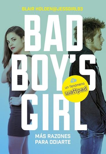 ¡MÁS RAZONES PARA ODIARTE! (BAD BOY'S GIRL 2) | 9788490435557 | HOLDEN, BLAIR