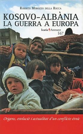 KOSOVO ALBANIA LA GUERRA A EUROPA (CATALA) | 9788474265163 | MOROZZO DELLA ROCCA, ROBERTO