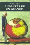 ANDANZAS DE UN GRANUJA | 9788479489694 | COLLINS, WILKIE