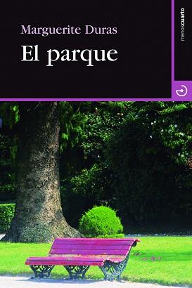 EL PARQUE | 9788415740179 | MARGUERITE DURAS