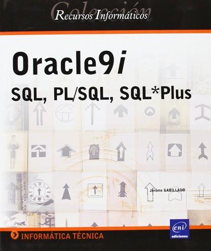 ORACLE 9I SQL PL/SQL SQL PLUS RECURSOS INFORMATICOS | 9782746019768 | GABILLAUD, JEROME