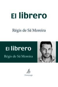 EL LIBRERO | 9788492719952 | DE SÁ MOREIRA, RÉGIS