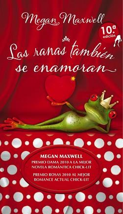 LAS RANAS TAMBIÉN SE ENAMORAN 10ª N.E | 9788494120510 | MEGAN MAXWELL