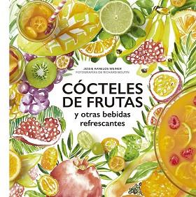 CÓCTELES DE FRUTAS | 9788416489732 | KANELOS WEINER, JESSIE / BOUTIN, RICHARD