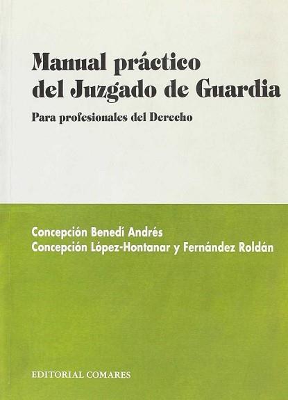 MANUAL PRACTICO DEL JUZGADO DE GUARDIA | 9788481515831 | BENEDI ANDRES, CONCEPCION