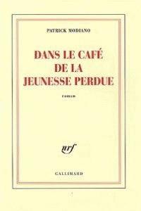 DANS LE CAFE DE LA JEUNESSE PERDUE | 9782070786060 | MODIANO, PATRICK