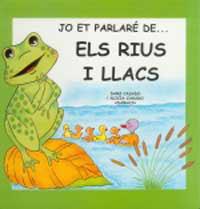 JO ET PARLARE DELS RIUS I LLACS | 9788427274877 | CASADO, DANI