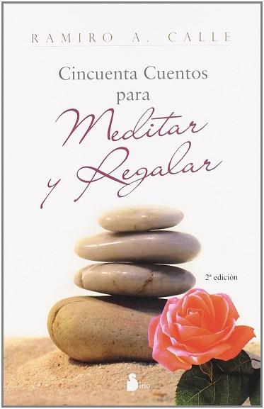 CINCUENTA CUENTOS PARA MEDITAR Y REGALAR | 9788478084746 | CALLE, RAMIRO A.