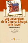 UNIVERSITATS DE LA CORONA D'ARAGO AHIR I AVUI, LES | 9788473067560 | BUSQUETA, JOAN J.