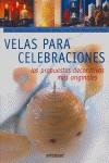 VELAS PARA CELEBRACIONES (PROPUESTAS DECORATIVAS ORIGINALES) | 9788424187996 | ENSLEIN, MARIA / HETTINGER, GUDRUN / ...